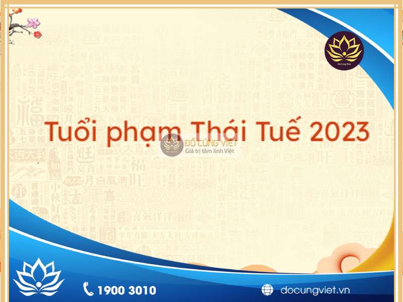 Tuổi phạm Thái Tuế 2023